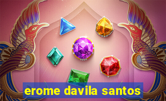 erome davila santos